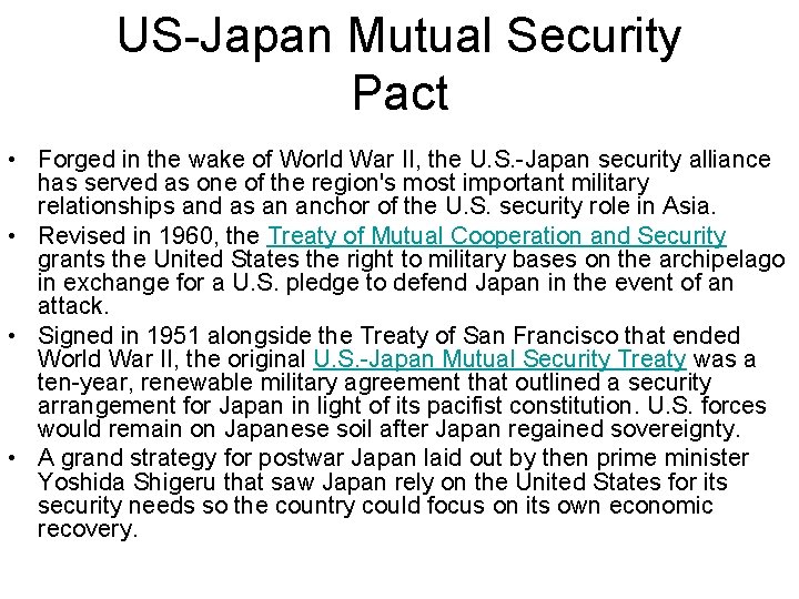 US-Japan Mutual Security Pact • Forged in the wake of World War II, the
