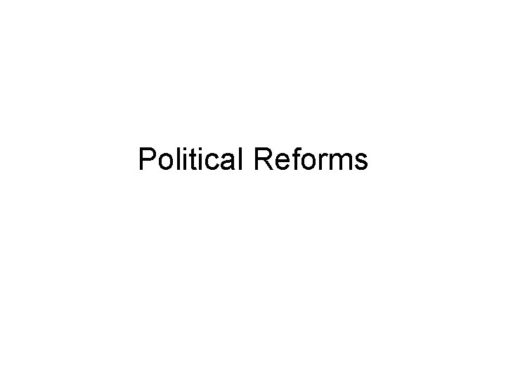 Political Reforms 