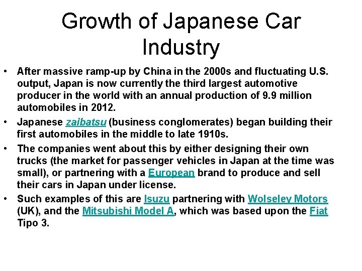 Growth of Japanese Car Industry • After massive ramp-up by China in the 2000