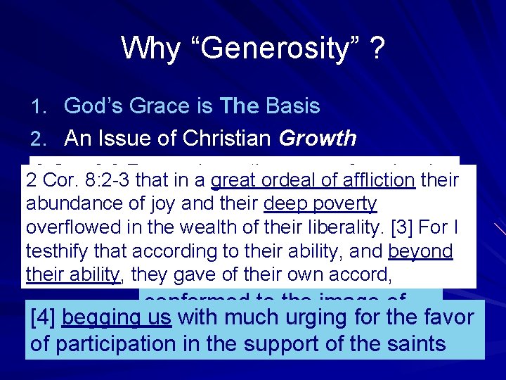 Why “Generosity” ? 1. God’s Grace is The Basis 2. An Issue of Christian