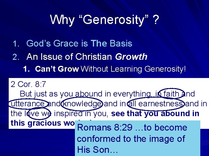 Why “Generosity” ? 1. God’s Grace is The Basis 2. An Issue of Christian