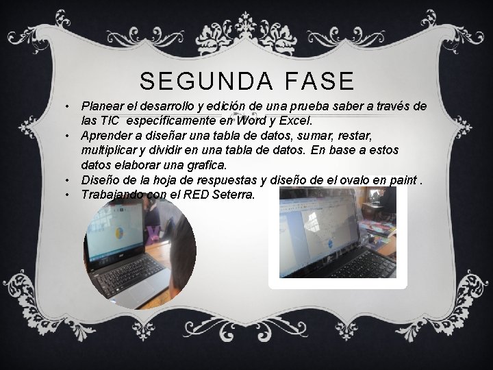 SEGUNDA FASE • Planear el desarrollo y edición de una prueba saber a través