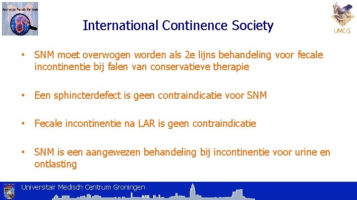 International Continence Society • SNM moet overwogen worden als 2 e lijns behandeling voor