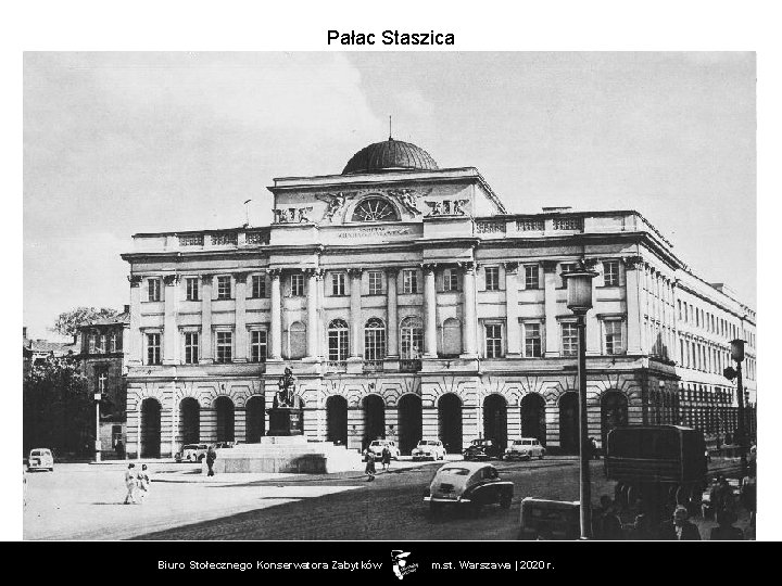 Pałac Staszica Biuro Stołecznego Konserwatora Zabytków m. st. Warszawa | 2020 r. 