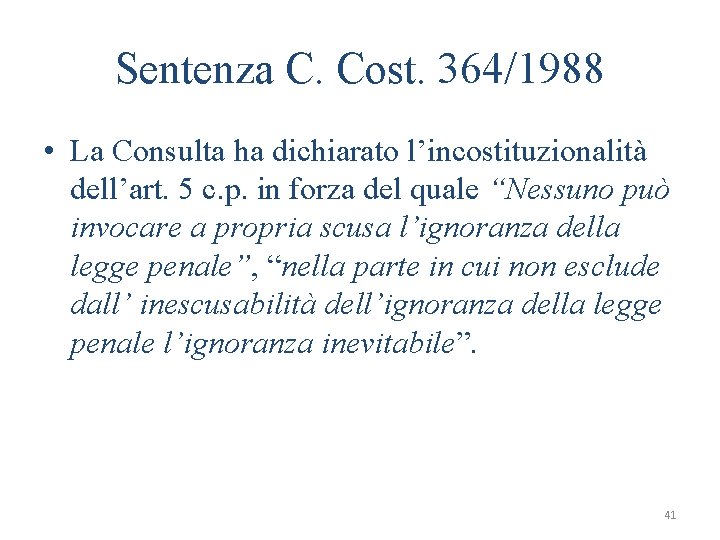 Sentenza C. Cost. 364/1988 • La Consulta ha dichiarato l’incostituzionalità dell’art. 5 c. p.