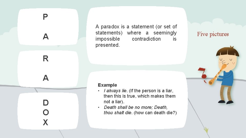 P A A paradox is a statement (or set of statements) where a seemingly P A A paradox is a statement (or set of statements) where a seemingly