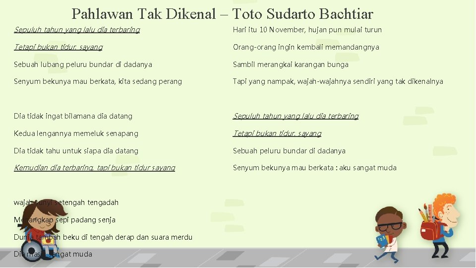 Pahlawan Tak Dikenal – Toto Sudarto Bachtiar Sepuluh tahun yang lalu dia terbaring Hari