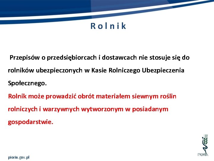 Rolnik Przepisów o przedsiębiorcach i dostawcach nie stosuje się do rolników ubezpieczonych w Kasie