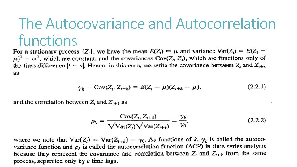The Autocovariance and Autocorrelation functions 