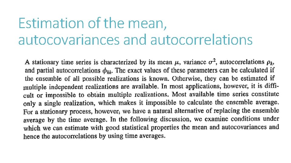 Estimation of the mean, autocovariances and autocorrelations 