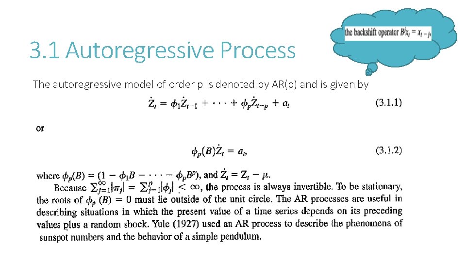 3. 1 Autoregressive Process The autoregressive model of order p is denoted by AR(p)