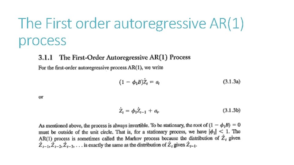 The First order autoregressive AR(1) process 
