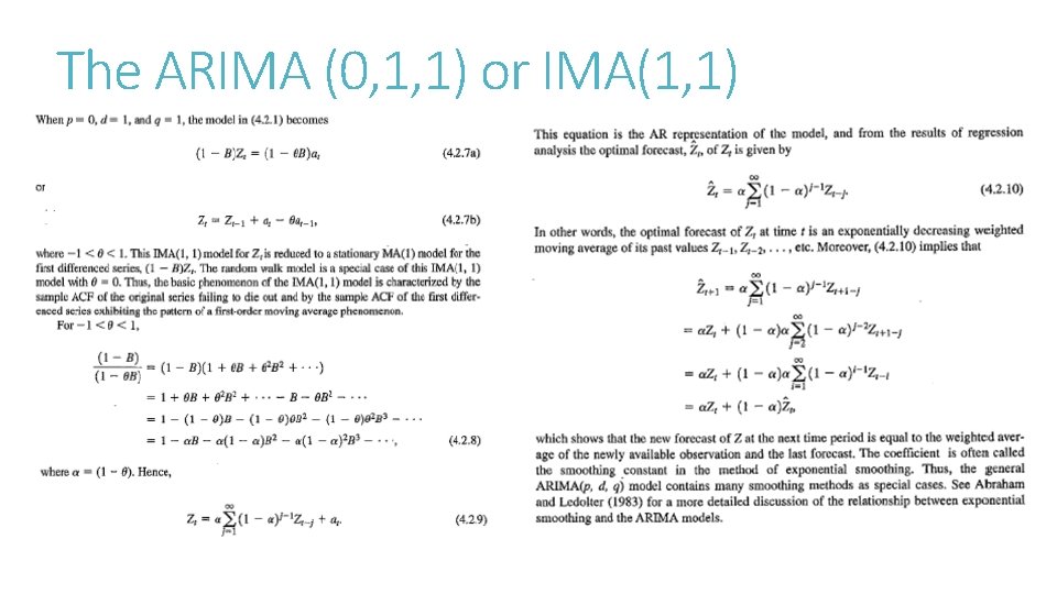 The ARIMA (0, 1, 1) or IMA(1, 1) 