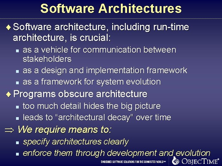 Software Architectures ¨ Software architecture, including run-time architecture, is crucial: n n n as Software Architectures ¨ Software architecture, including run-time architecture, is crucial: n n n as