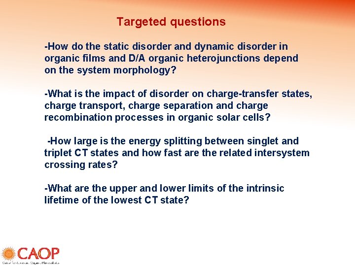  Targeted questions -How do the static disorder and dynamic disorder in organic films