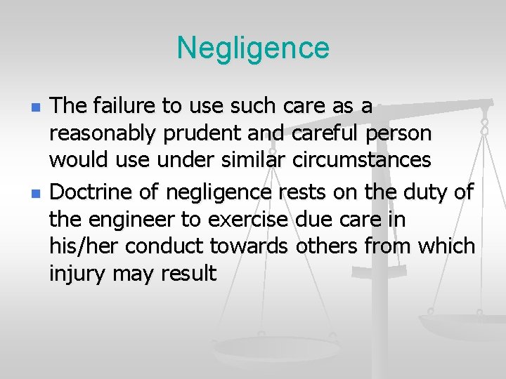 Negligence n n The failure to use such care as a reasonably prudent and