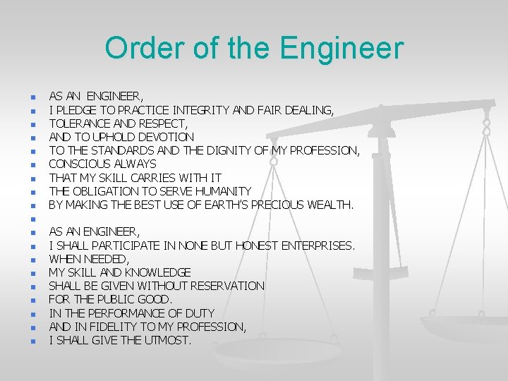 Order of the Engineer n n n n n AS AN ENGINEER, I PLEDGE