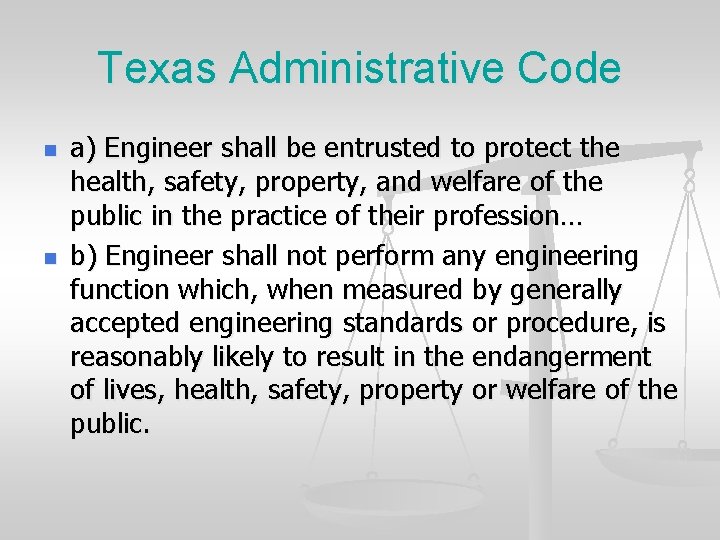 Texas Administrative Code n n a) Engineer shall be entrusted to protect the health,