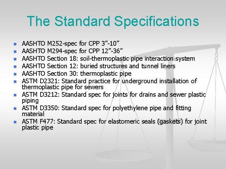 The Standard Specifications n n n n n AASHTO M 252 -spec for CPP