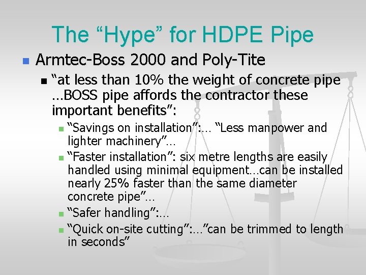 The “Hype” for HDPE Pipe n Armtec-Boss 2000 and Poly-Tite n “at less than