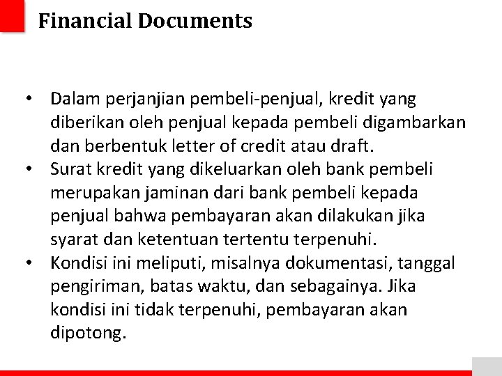 Financial Documents • Dalam perjanjian pembeli-penjual, kredit yang diberikan oleh penjual kepada pembeli digambarkan