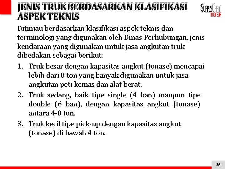 JENIS TRUKBERDASARKAN KLASIFIKASI ASPEK TEKNIS Ditinjau berdasarkan klasifikasi aspek teknis dan terminologi yang digunakan