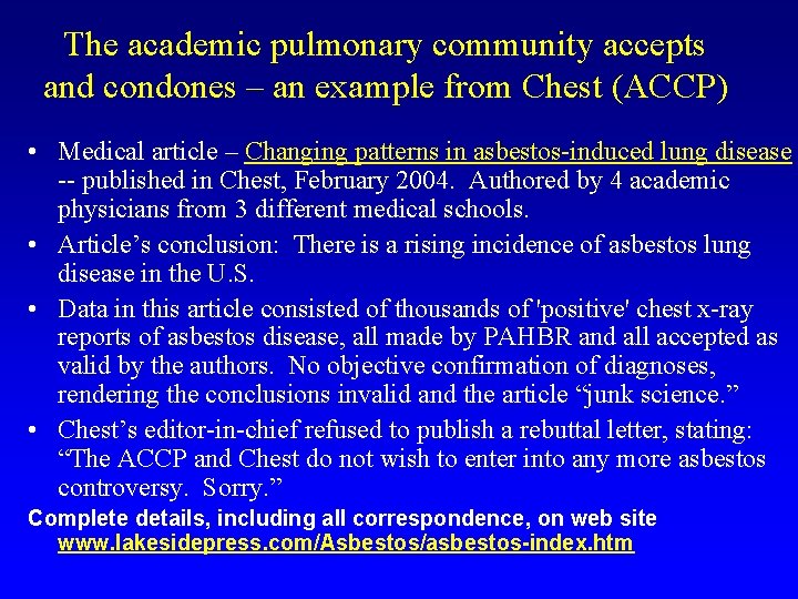 The academic pulmonary community accepts and condones – an example from Chest (ACCP) •