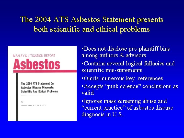 The 2004 ATS Asbestos Statement presents both scientific and ethical problems • Does not