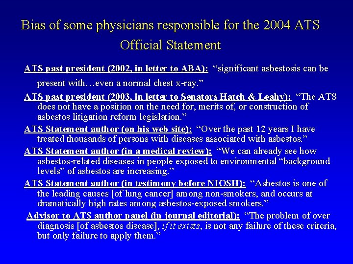 Bias of some physicians responsible for the 2004 ATS Official Statement ATS past president