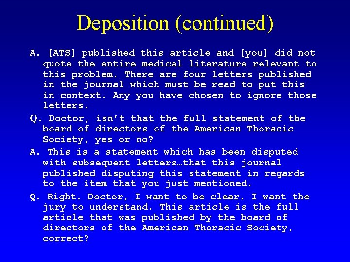 Deposition (continued) A. [ATS] published this article and [you] did not quote the entire