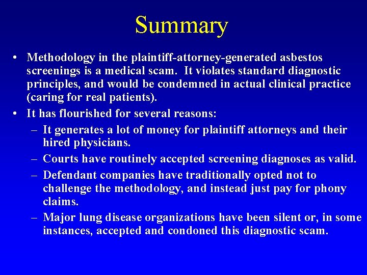 Summary • Methodology in the plaintiff-attorney-generated asbestos screenings is a medical scam. It violates