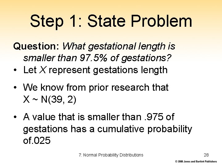 Step 1: State Problem Question: What gestational length is smaller than 97. 5% of