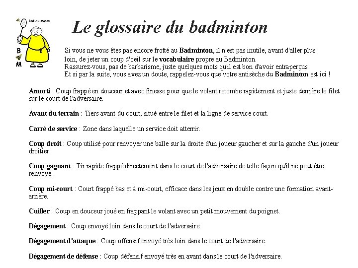 Le glossaire du badminton Si vous ne vous êtes pas encore frotté au Badminton,