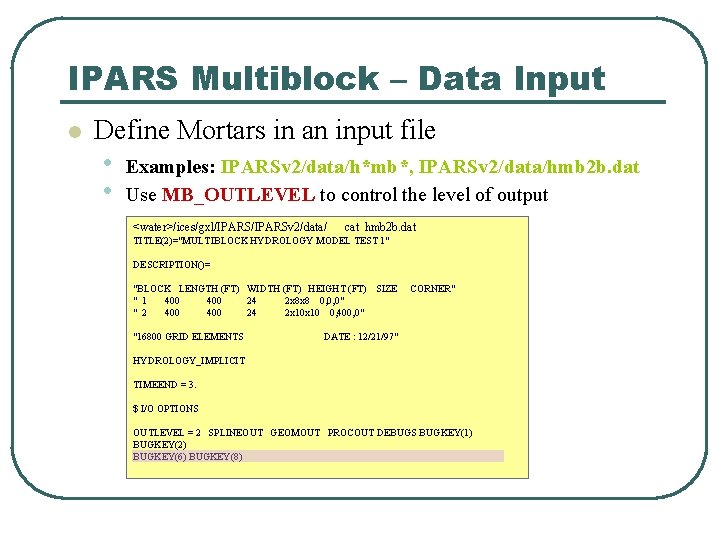 IPARS Multiblock – Data Input l Define Mortars in an input file • •