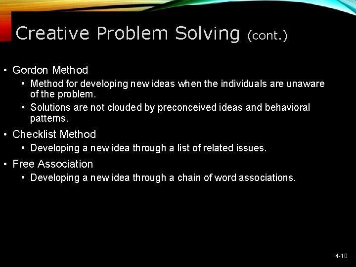Creative Problem Solving (cont. ) • Gordon Method • Method for developing new ideas