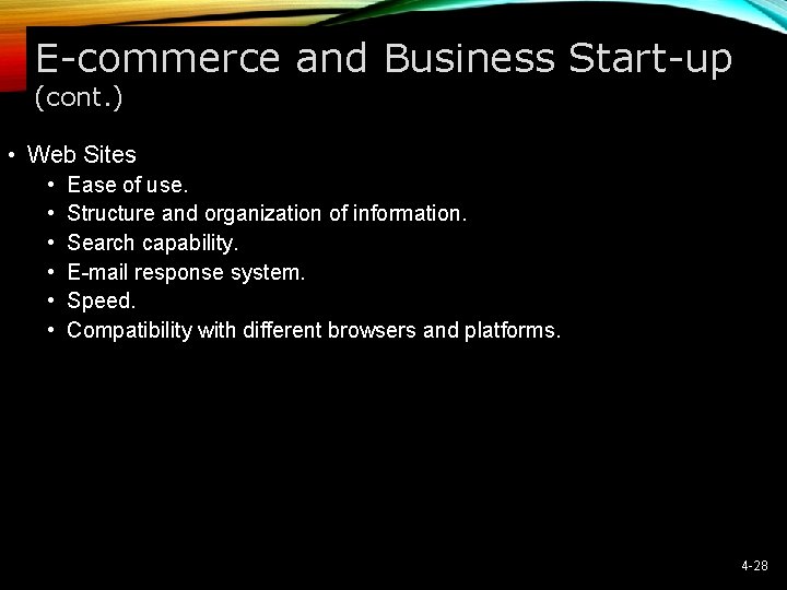 E-commerce and Business Start-up (cont. ) • Web Sites • • • Ease of