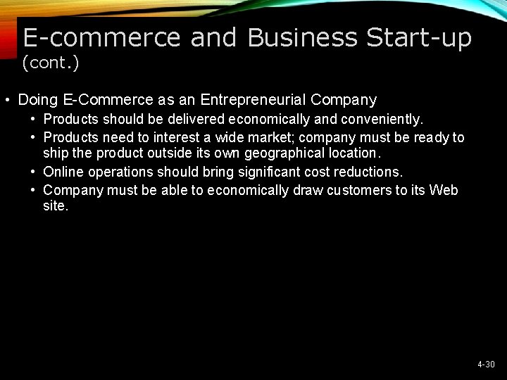 E-commerce and Business Start-up (cont. ) • Doing E-Commerce as an Entrepreneurial Company •