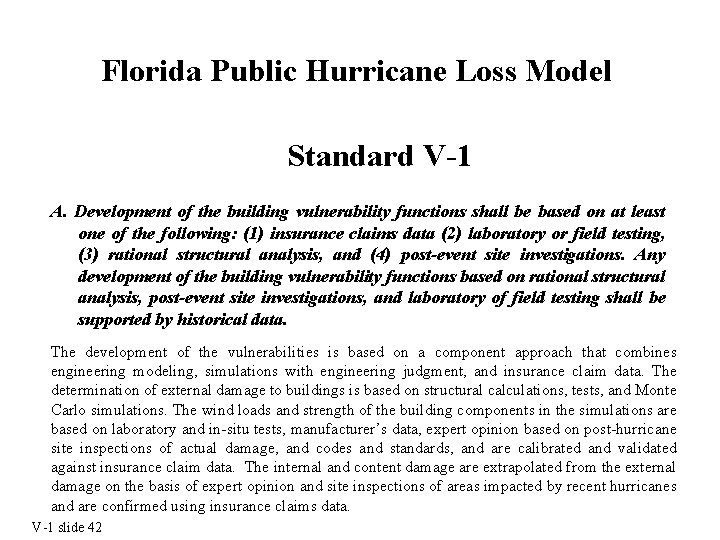 Florida Public Hurricane Loss Model Standard V-1 A. Development of the building vulnerability functions