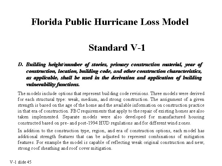 Florida Public Hurricane Loss Model Standard V-1 D. Building height/number of stories, primary construction