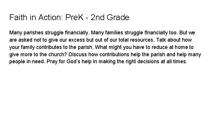 Faith in Action: Pre. K - 2 nd Grade Many parishes struggle financially. Many