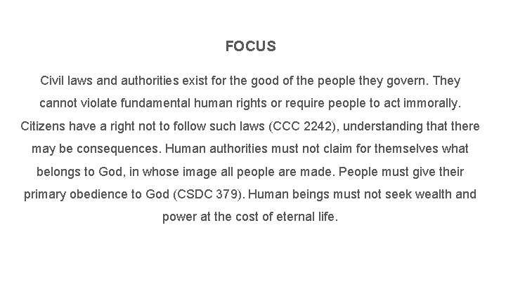 FOCUS Civil laws and authorities exist for the good of the people they govern.