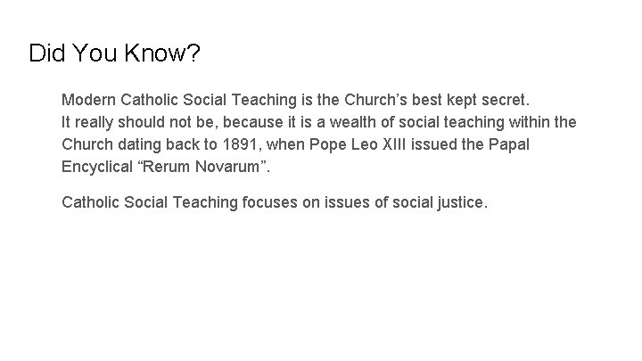 Did You Know? Modern Catholic Social Teaching is the Church’s best kept secret. It