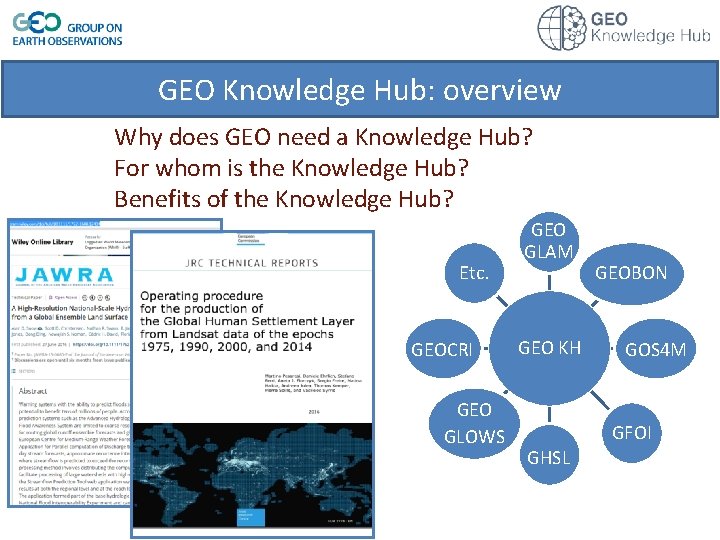 GEO Knowledge Hub: overview Why does GEO need a Knowledge Hub? For whom is