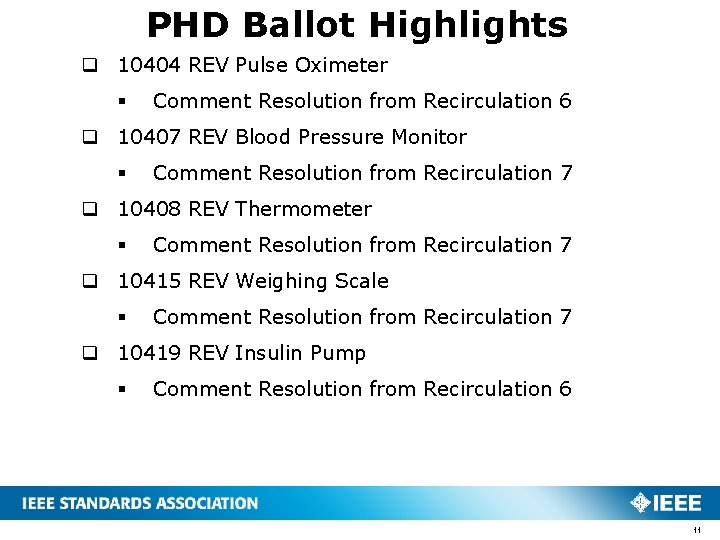 PHD Ballot Highlights q 10404 REV Pulse Oximeter § Comment Resolution from Recirculation 6