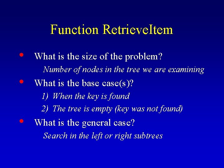 Function Retrieve. Item • • • What is the size of the problem? Number