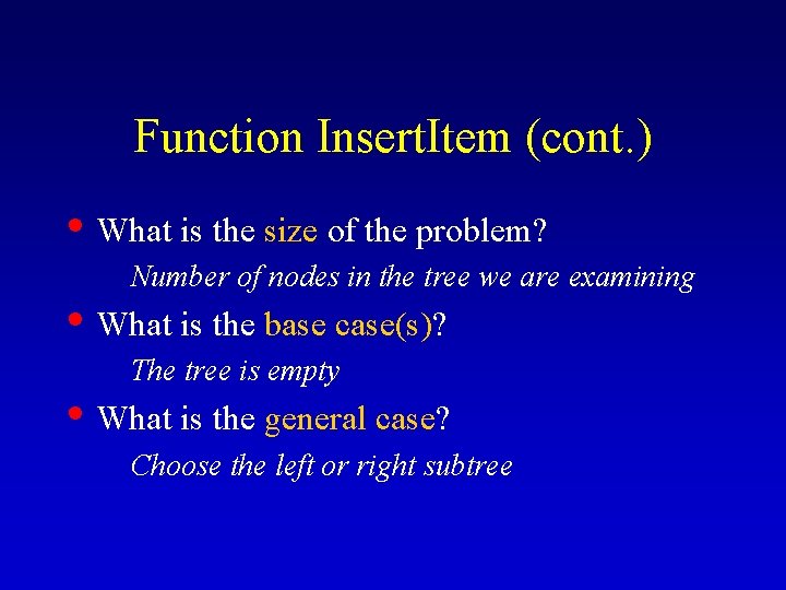 Function Insert. Item (cont. ) • What is the size of the problem? Number