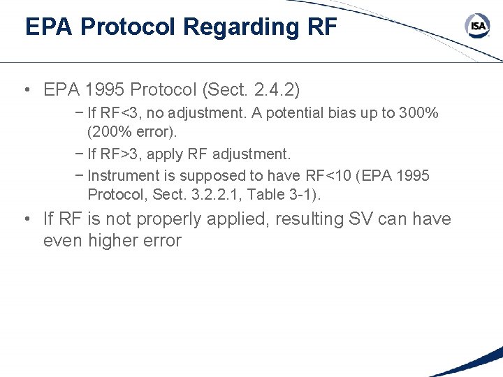 EPA Protocol Regarding RF • EPA 1995 Protocol (Sect. 2. 4. 2) − If