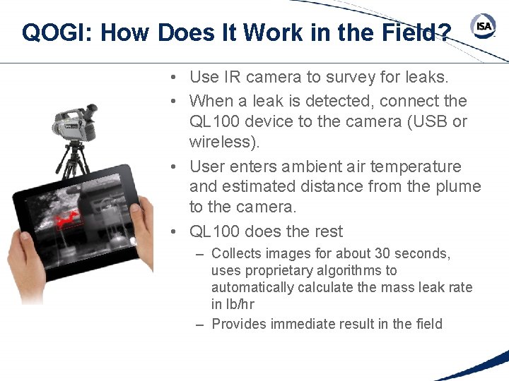 QOGI: How Does It Work in the Field? • Use IR camera to survey
