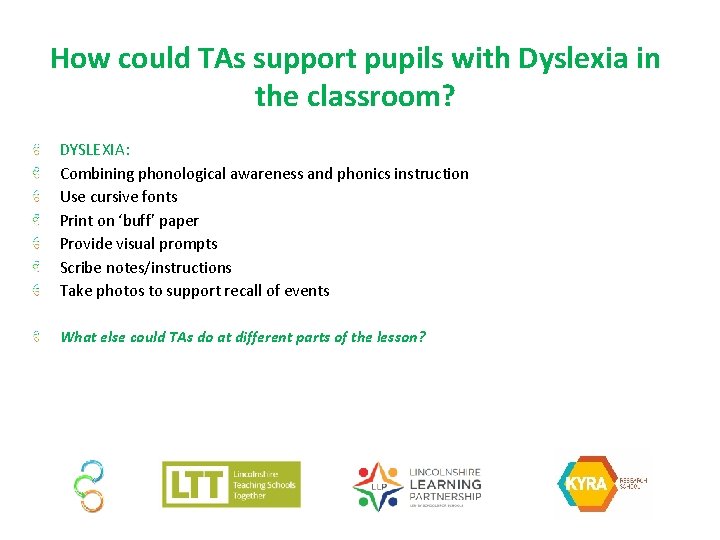 How could TAs support pupils with Dyslexia in the classroom? DYSLEXIA: Combining phonological awareness