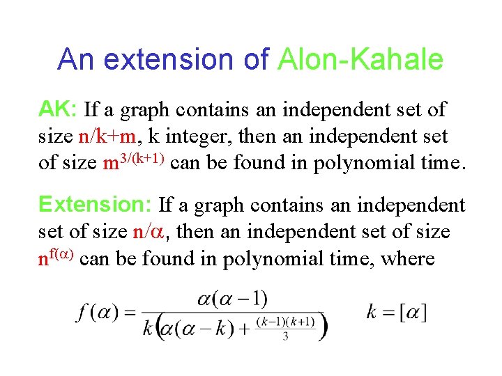 An extension of Alon-Kahale AK: If a graph contains an independent set of size